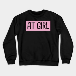 AT Girl Crewneck Sweatshirt